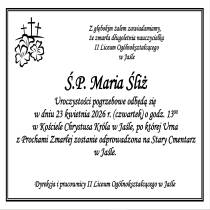 Z głębokim żalem zawiadamiamy,  że zmarła długoletnia nauczycielka II Liceum Ogólnokształcącego  w Jaśle  Ś.P. Maria Śliż